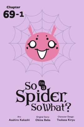 So I'm a Spider, So What?, Chapter 69.1