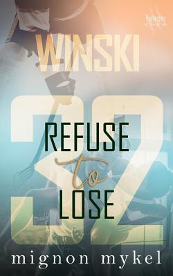 32: Refuse to Lose