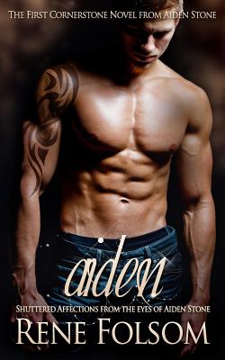 Aiden: Shuttered Affections from the Eyes of Aiden Stone