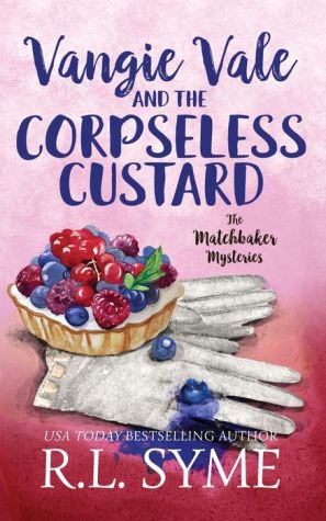 Vangie Vale and the Corpseless Custard