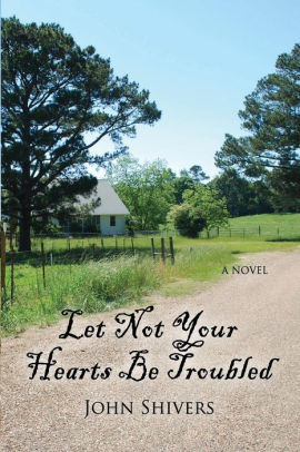 Let Not Your Heart Be Troubled