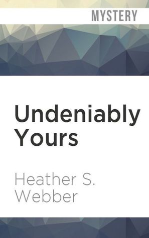 Undeniably Yours