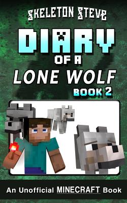 Diary of a Minecraft Lone Wolf (Dog) - Book 2