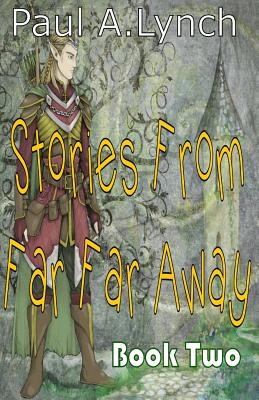 Stories from Far Far Away: Book Two