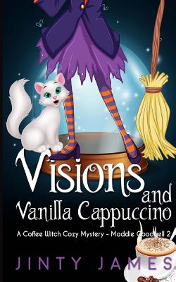 Visions and Vanilla Cappuccino