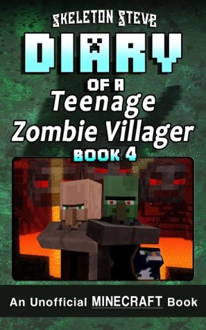 Diary of a Teenage Minecraft Zombie Villager - Book 4