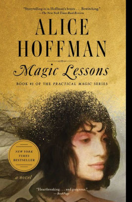 alice hoffman magic lessons the prequel to practical magic