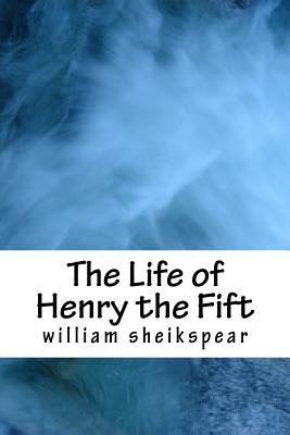 The Life of Henry the Fift