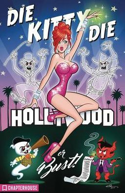 Die Kitty Die: Hollywood or Bust