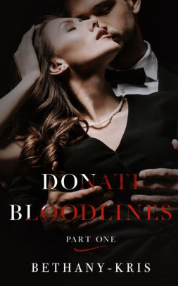 Donati Bloodlines: Part One