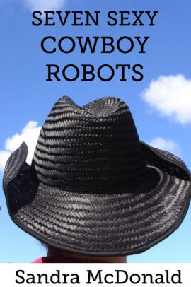 Seven Sexy Cowboy Robots