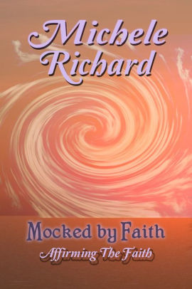 Mocked By Faith ~ Affirming the Faith