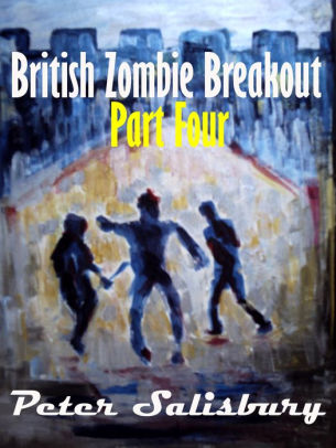 British Zombie Breakout, Part Four