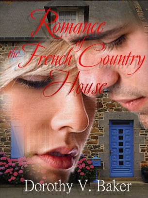 Romance of the French Country House