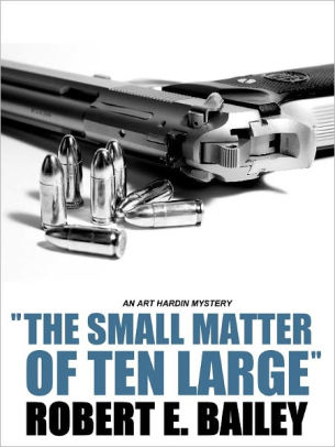 "The Small Matter of Ten Large"