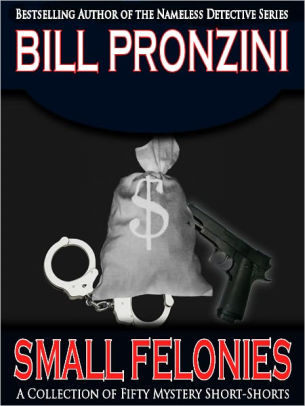 Small Felonies: Fifty Short Mystery Stories