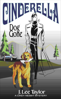 Cinderella -- Dog Gone, A Cindy Nesbit Mystery