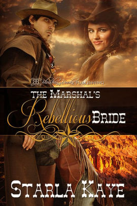 The Marshal's Rebellious Bride