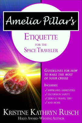 Amelia Pillar's Etiquette for the Space Traveler