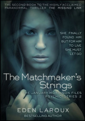 The Matchmaker's Strings: The January Morrison Files, Psychic Series 2