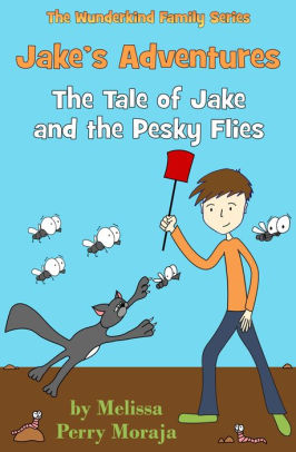 Jake's Adventures: Tale of Jake and the Pesky Flies