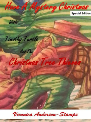 Have A Mystery Christmas With Timothy Turtle and the Christmas Tree Thieves