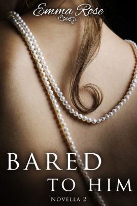 Bared to Him, Book #2