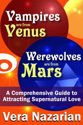 Vampires are from Venus, Werewolves are from Mars