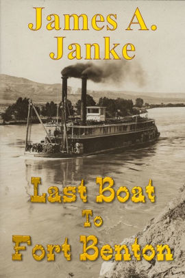 Last Boat to Fort Benton