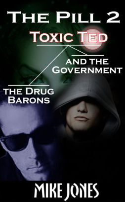 Toxic Ted the Drug Barons and the Government