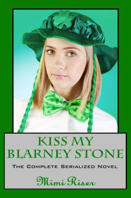 Kiss My Blarney Stone