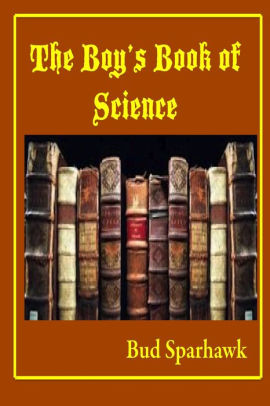 The Boy's Book of Science