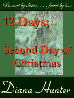 12 Days; the Second Day of Christmas