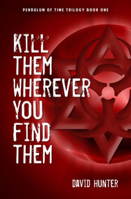 Kill Them Wherever You Find Them