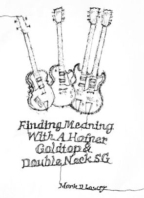 Finding Meaning With A Hofner, Goldtop & Double Neck SG