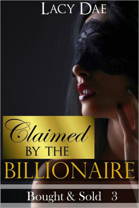 Claimed by the Billionaire