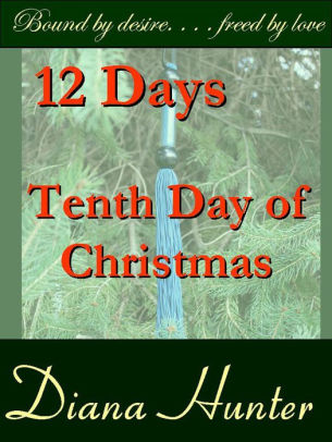 12 Days; the Tenth Day of Christmas