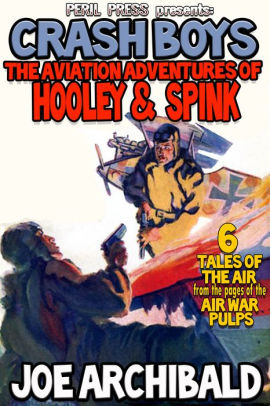 Crash Boys - The Aviation Adventures of Hooley & Spink