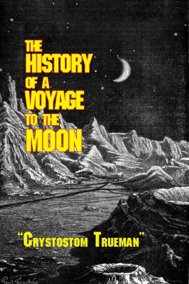 The History of a Voyage to the Moon