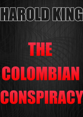 The Colombian Conspircy