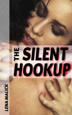 The Silent Hookup