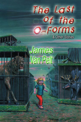 The Last of the O-Forms and Other Stories