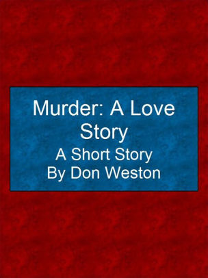 Murder: A Love Story