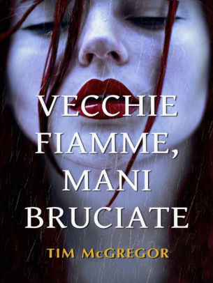 Vecchie Fiamme, Mani Bruciate