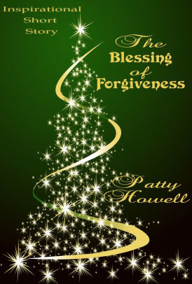 The Blessing of Forgiveness