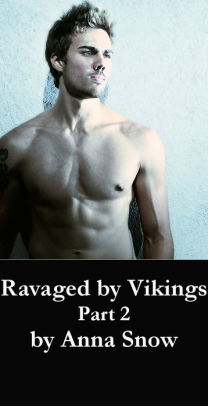 Ravaged by Vikings Part 2