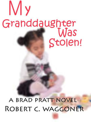 My Granddaughter was Stolen!