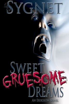 Sweet Gruesome Dreams