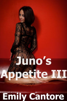 Juno's Appetite 3