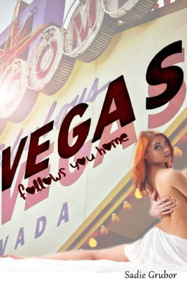 Vegas Follows You Home